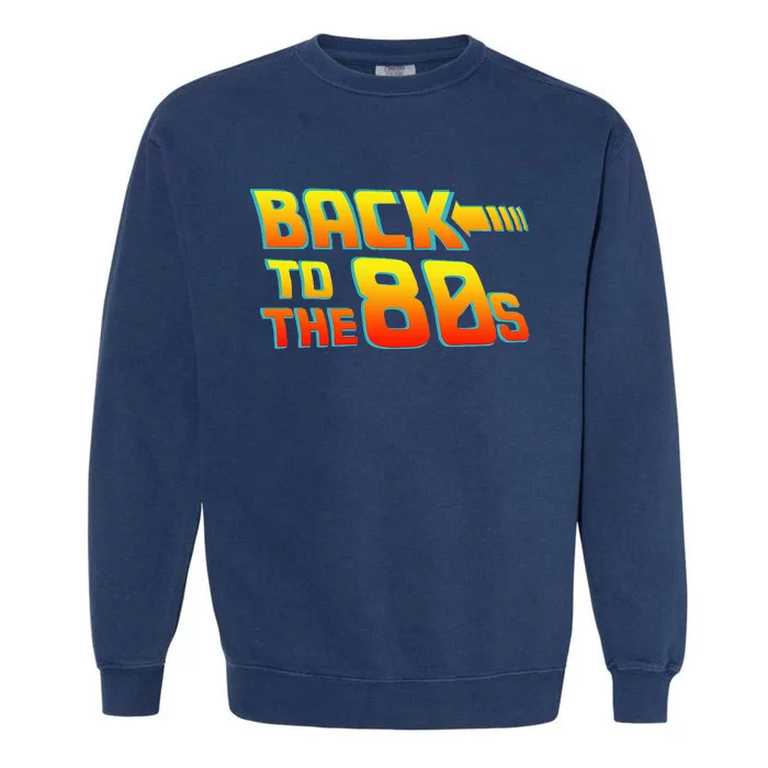 Back To The 80s Costume Fancy Dress Party Idea Halloween Garment-Dyed Sweatshirt