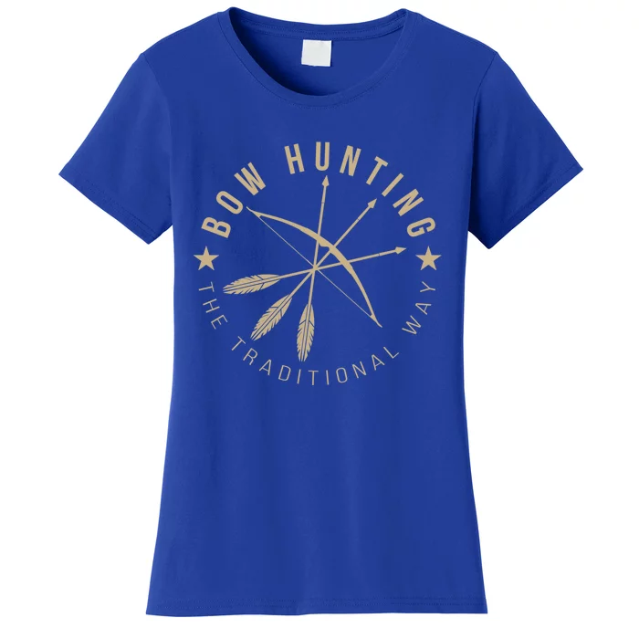 Bowhunting The Traditional Way Bow Arrows Archery Gift Women's T-Shirt