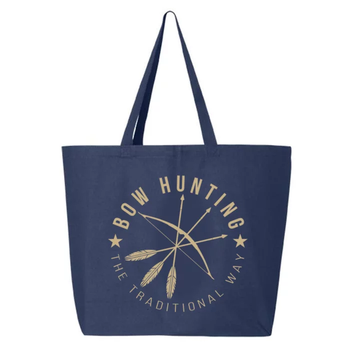 Bowhunting The Traditional Way Bow Arrows Archery Gift 25L Jumbo Tote