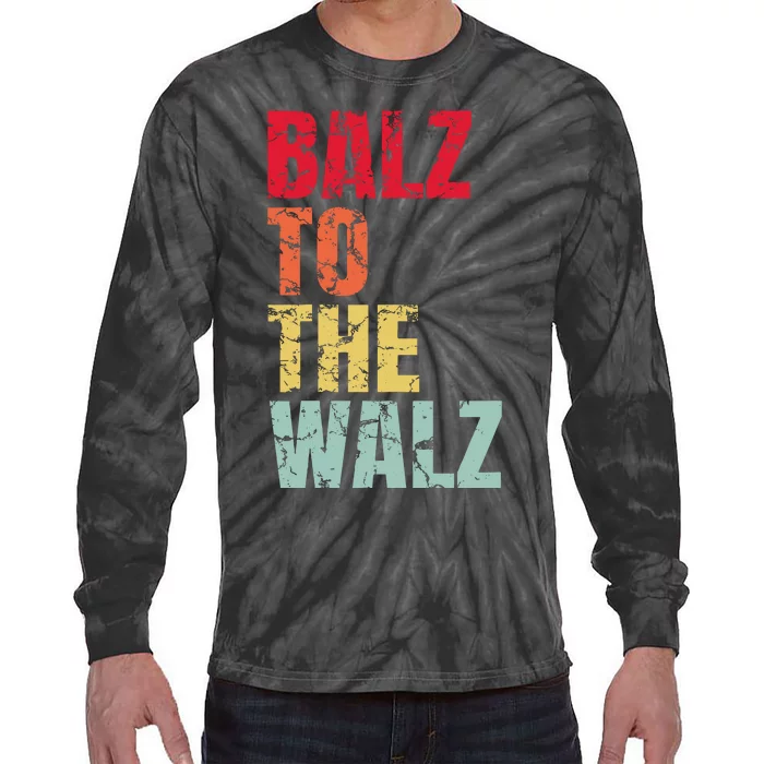 Balz To The Walz Harris Walz 2024 Tie-Dye Long Sleeve Shirt