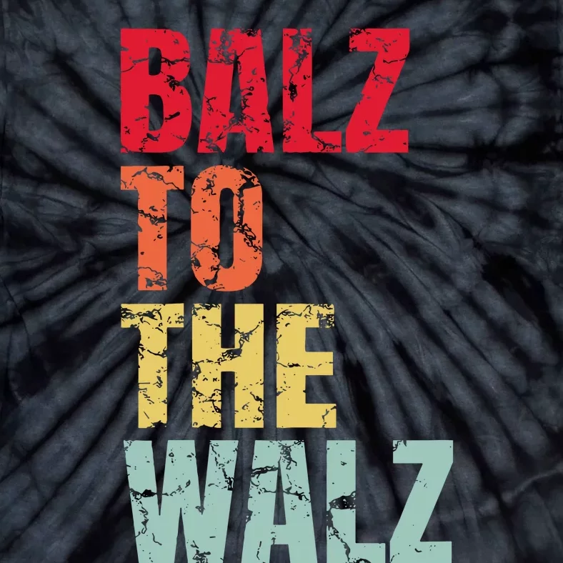 Balz To The Walz Harris Walz 2024 Tie-Dye T-Shirt