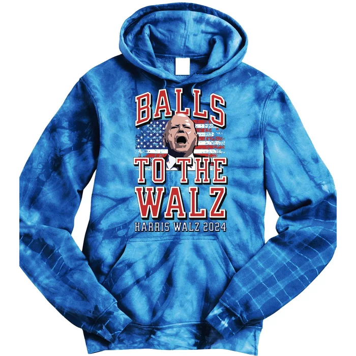 Balls To The Walz Tim Walz For Vp Walz And Harris Vote 47 Tie Dye Hoodie