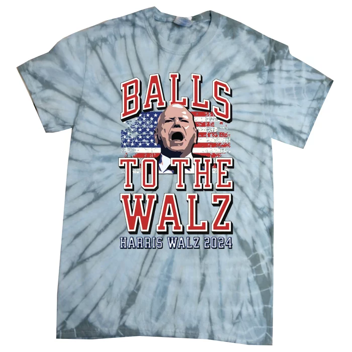 Balls To The Walz Tim Walz For Vp Walz And Harris Vote 47 Tie-Dye T-Shirt