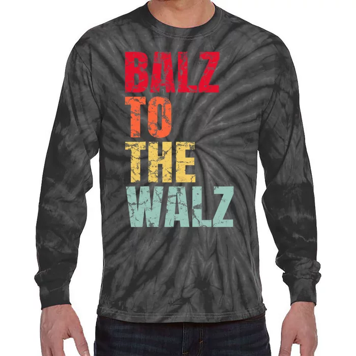 Balz To The Walz Harris Walz 2024 Tie-Dye Long Sleeve Shirt