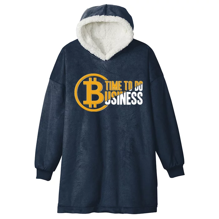 Bitcoin Time To Do Business Hooded Wearable Blanket