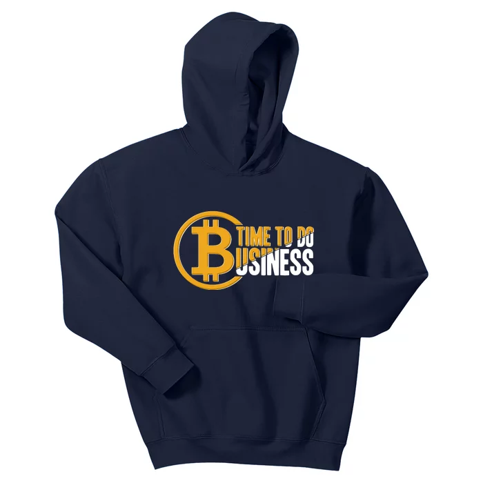 Bitcoin Time To Do Business Kids Hoodie