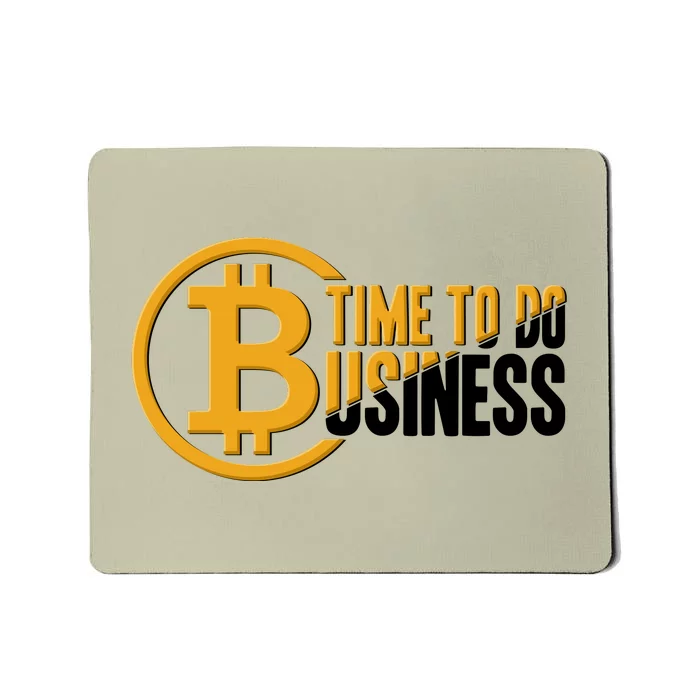 Bitcoin Time To Do Business Mousepad