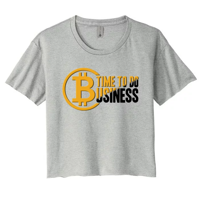 Bitcoin Time To Do Business Women's Crop Top Tee