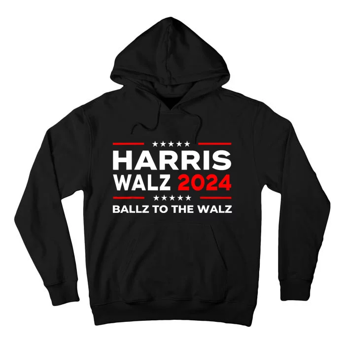 Ballz To The Walz Harris Walz 2024 Election Tall Hoodie