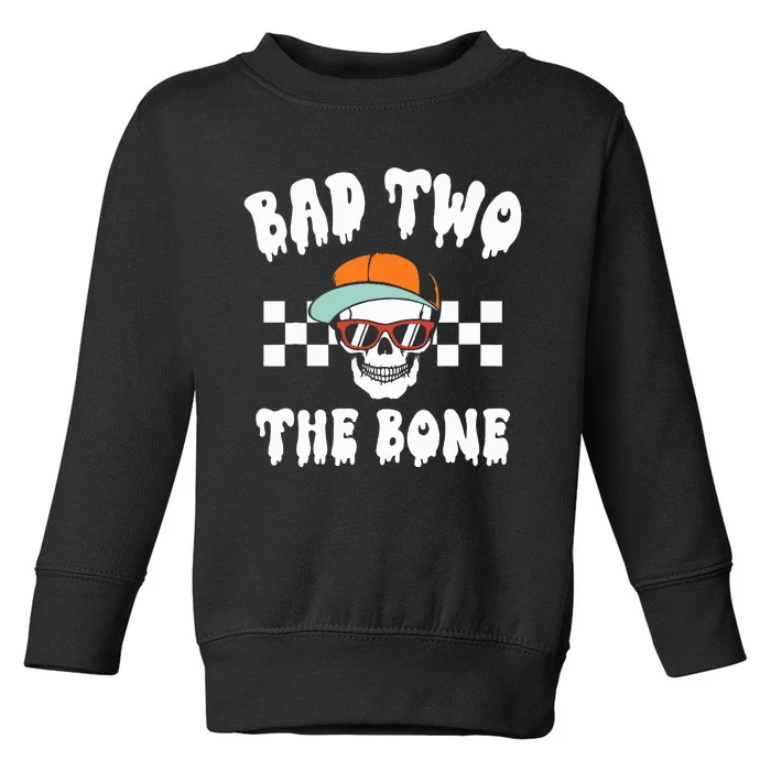 Bad To The Bone Skeleton Halloween Two Birthday Toddler Sweatshirt