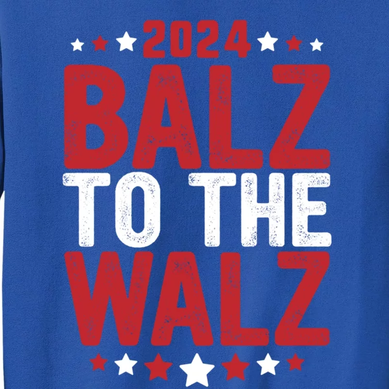 Balz To The Walz President Kamala Harris Tim Wilz Gift Sweatshirt