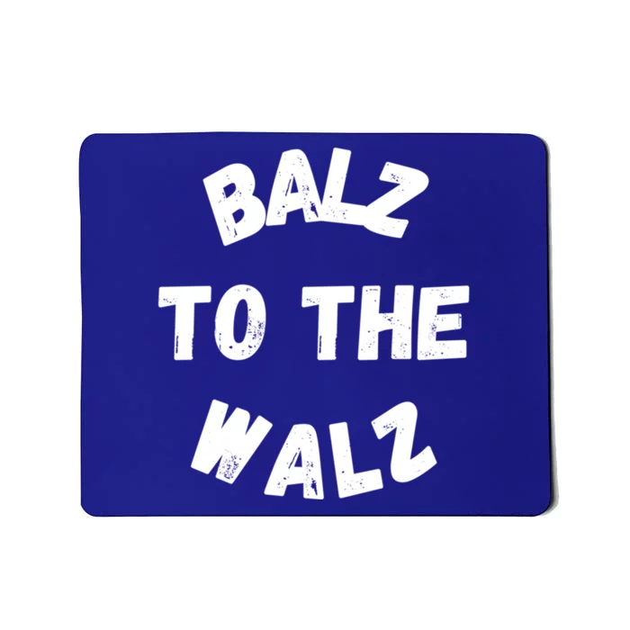 Balz To The Walz Gift Mousepad