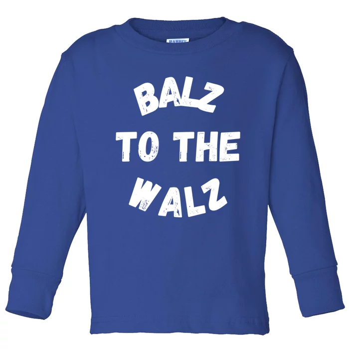 Balz To The Walz Gift Toddler Long Sleeve Shirt