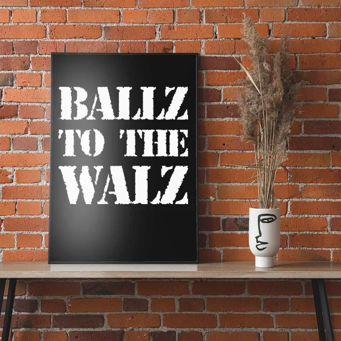 Ballz To The Walz Poster