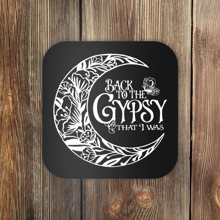 Back To The Gypsy That I Was Coaster