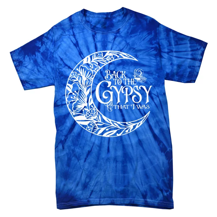 Back To The Gypsy That I Was Tie-Dye T-Shirt