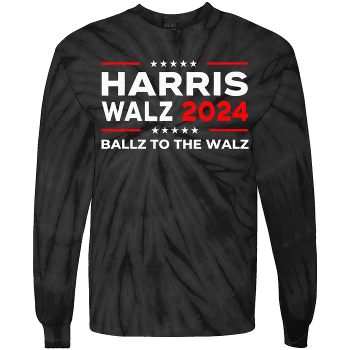 Ballz To The Walz Harris Walz 2024 Tie-Dye Long Sleeve Shirt