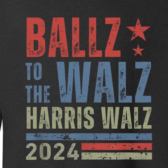 Ballz To The Walz Harris Waltz 2024 Toddler Sweatshirt