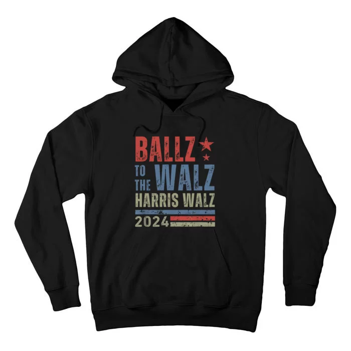 Ballz To The Walz Harris Waltz 2024 Tall Hoodie