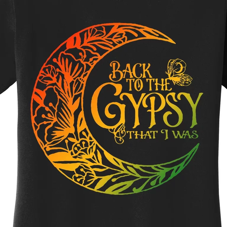 Back To The Gypsy That I Was Apparel Women's T-Shirt