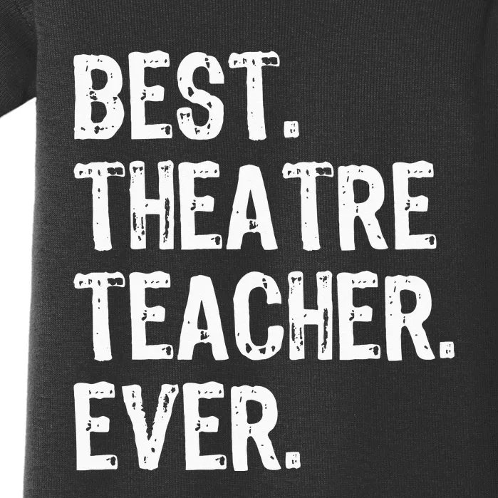 Best Theatre Teacher Ever Theater Gift Christmas Baby Bodysuit