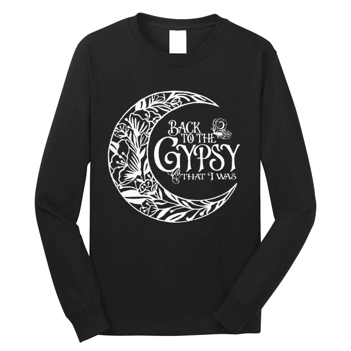 Back To The Gypsy That I Was Long Sleeve Shirt