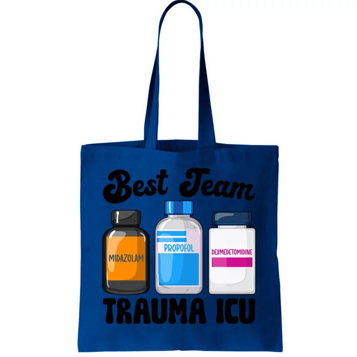 Best Team Trauma Icu Nurse Squad Trauma Intensive Care Unit Gift Tote Bag