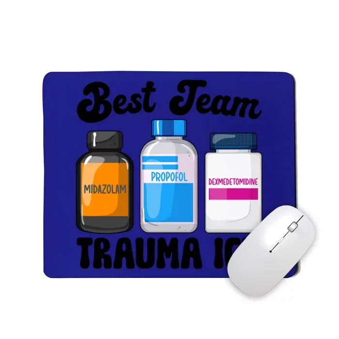 Best Team Trauma Icu Nurse Squad Trauma Intensive Care Unit Gift Mousepad