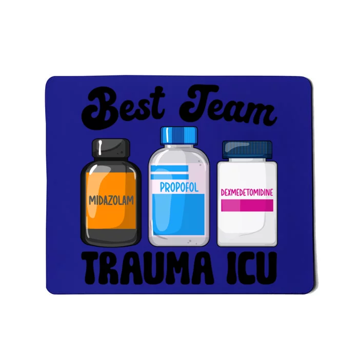 Best Team Trauma Icu Nurse Squad Trauma Intensive Care Unit Gift Mousepad