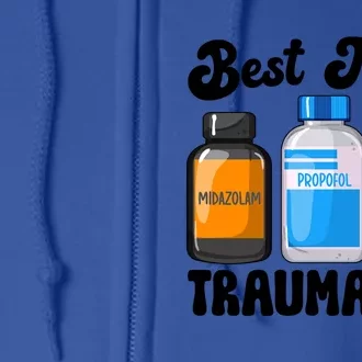 Best Team Trauma Icu Nurse Squad Trauma Intensive Care Unit Gift Full Zip Hoodie