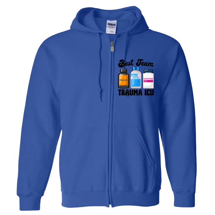 Best Team Trauma Icu Nurse Squad Trauma Intensive Care Unit Gift Full Zip Hoodie