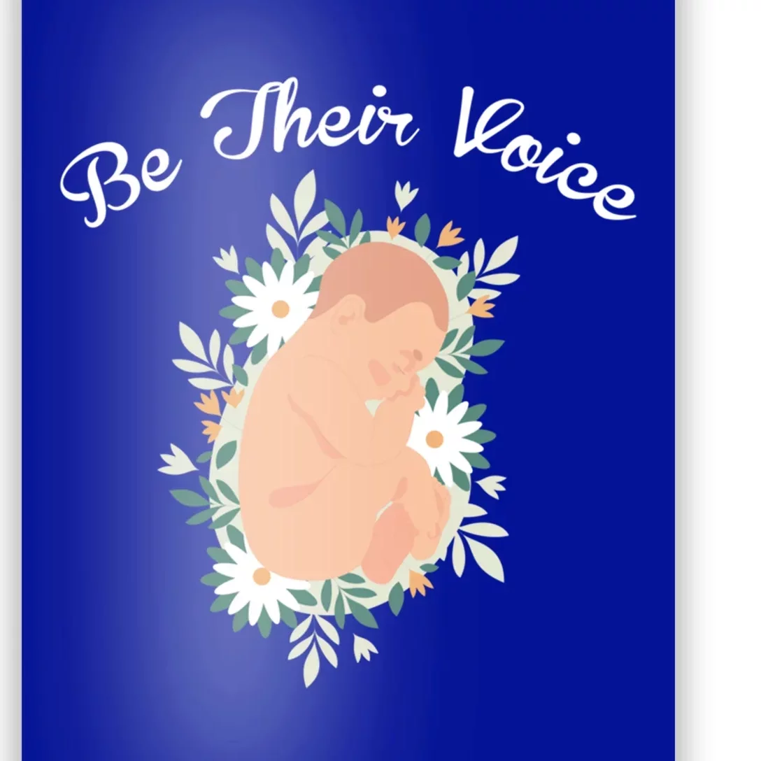 Be Their Voice Support Freedom Prolife Antiabortion Funny Gift Poster