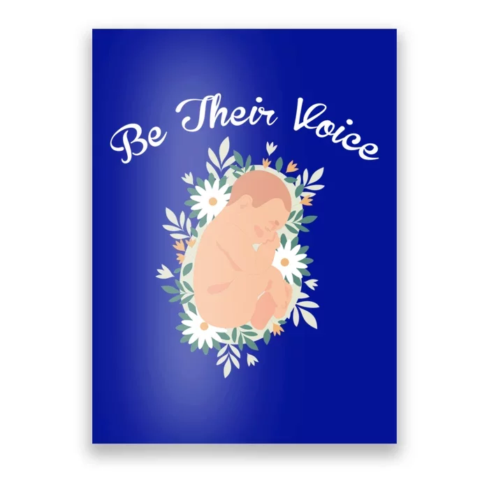 Be Their Voice Support Freedom Prolife Antiabortion Funny Gift Poster