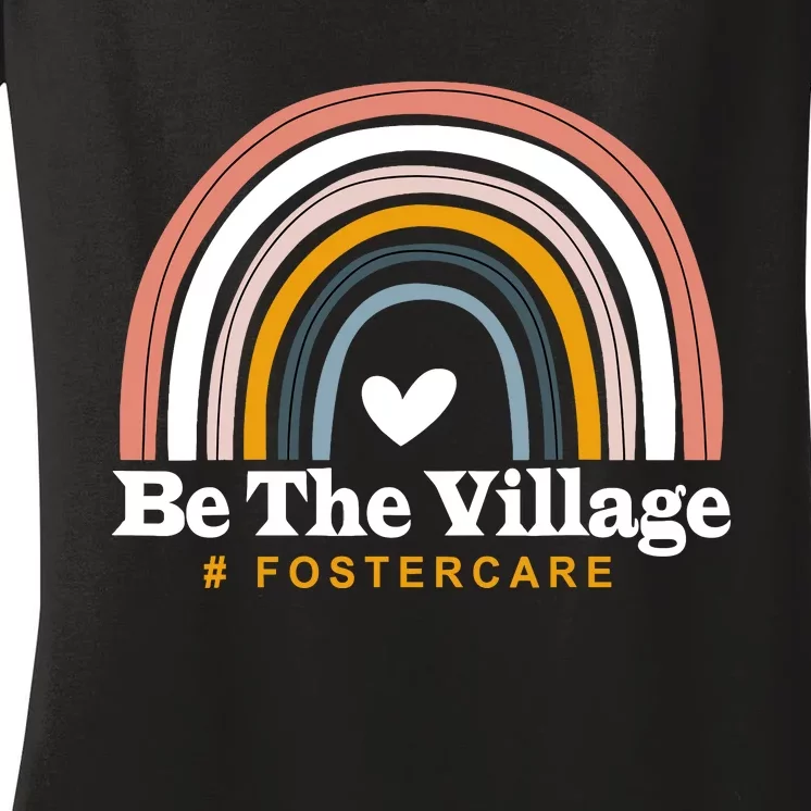 Be The Village Rainbow Foster Care Foster Adoption Day Women's V-Neck T-Shirt