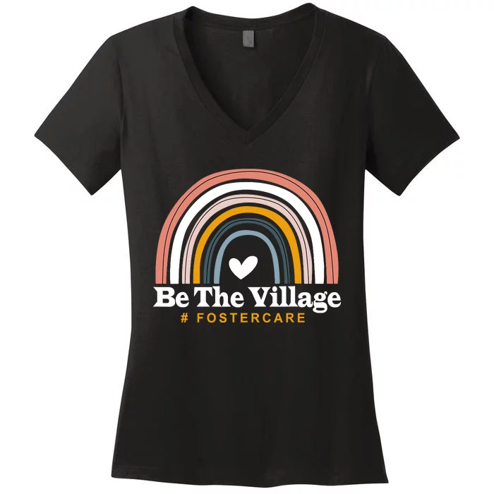 Be The Village Rainbow Foster Care Foster Adoption Day Women's V-Neck T-Shirt