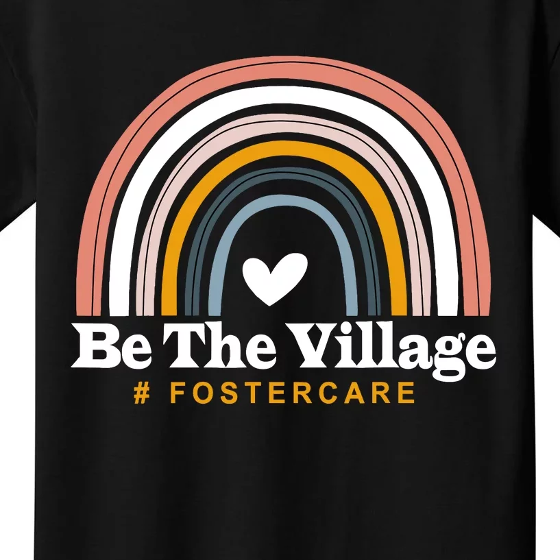 Be The Village Rainbow Foster Care Foster Adoption Day Kids T-Shirt