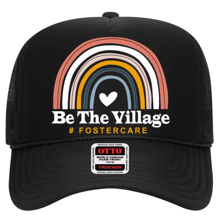 Be The Village Rainbow Foster Care Foster Adoption Day High Crown Mesh Trucker Hat