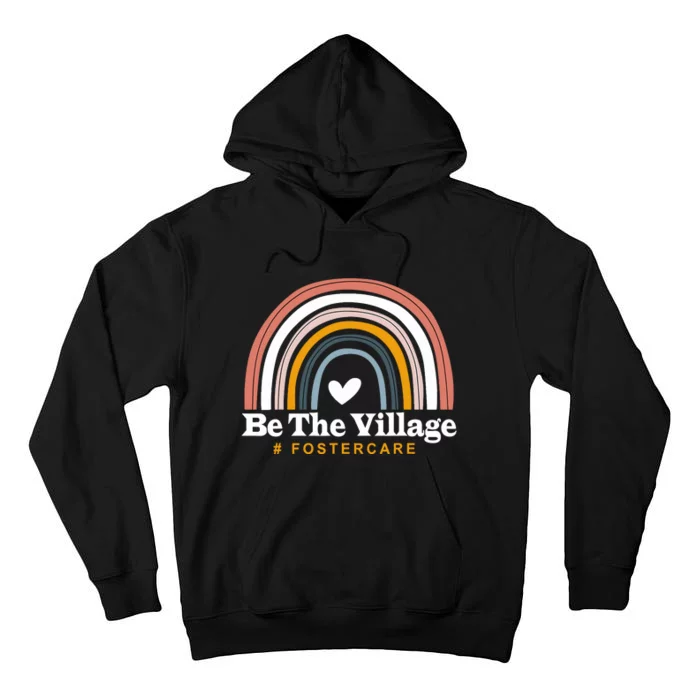 Be The Village Rainbow Foster Care Foster Adoption Day Tall Hoodie