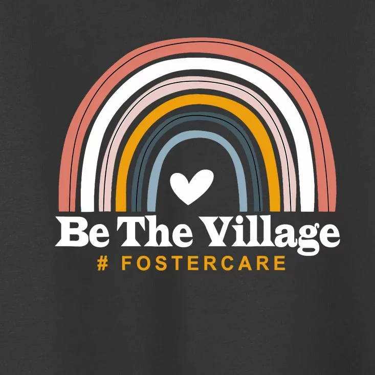 Be The Village Rainbow Foster Care Foster Adoption Day Toddler T-Shirt