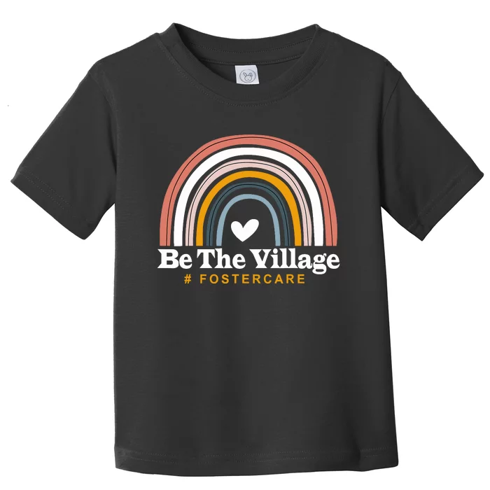 Be The Village Rainbow Foster Care Foster Adoption Day Toddler T-Shirt