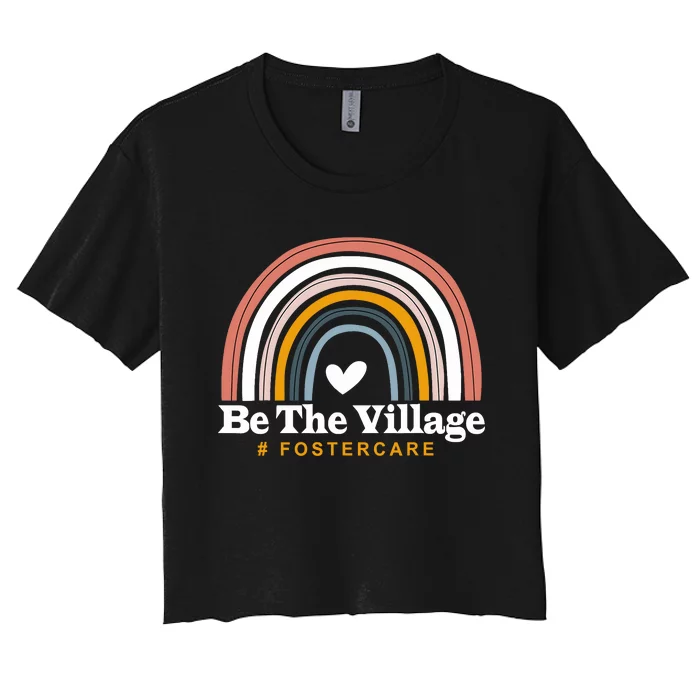 Be The Village Rainbow Foster Care Foster Adoption Day Women's Crop Top Tee