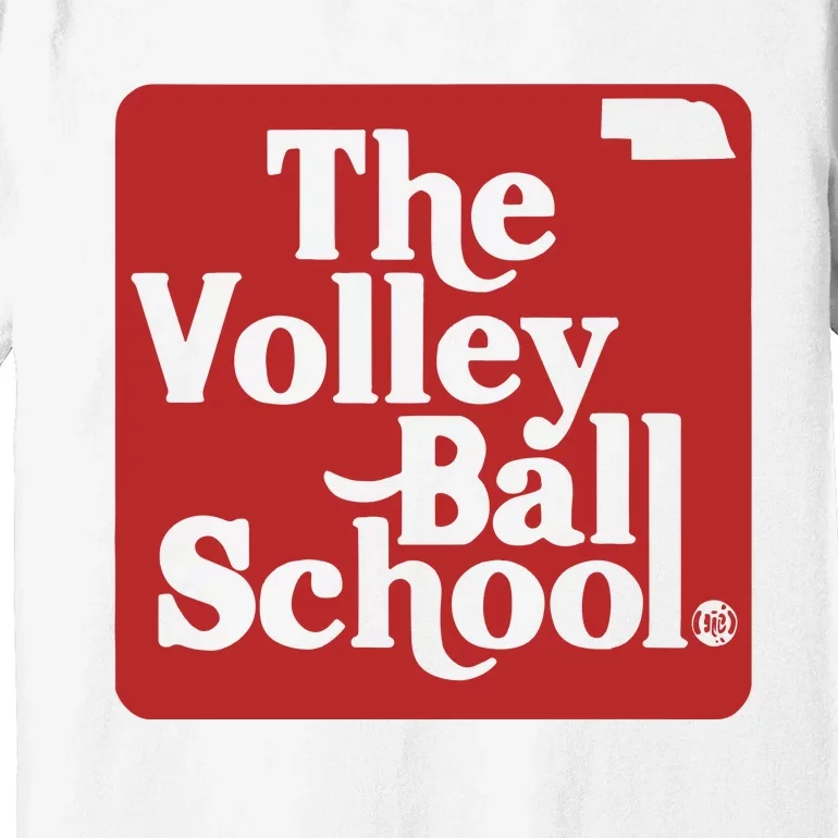 Bbbprinting The Volleyball School Nebraska Premium T-Shirt