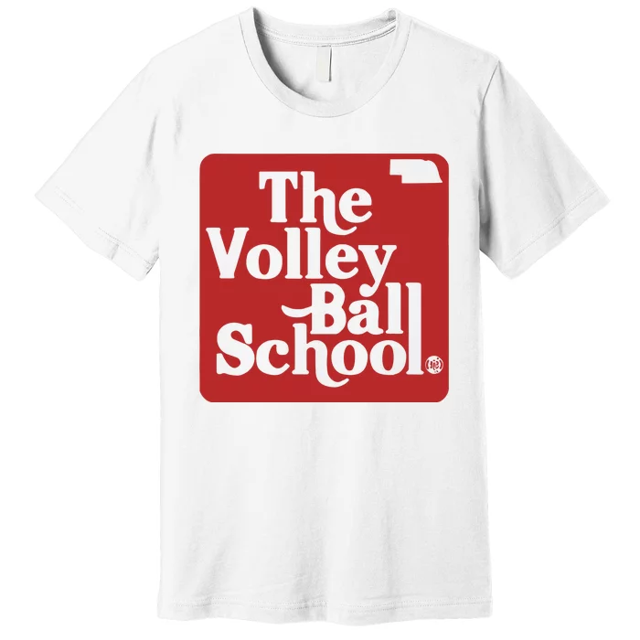 Bbbprinting The Volleyball School Nebraska Premium T-Shirt