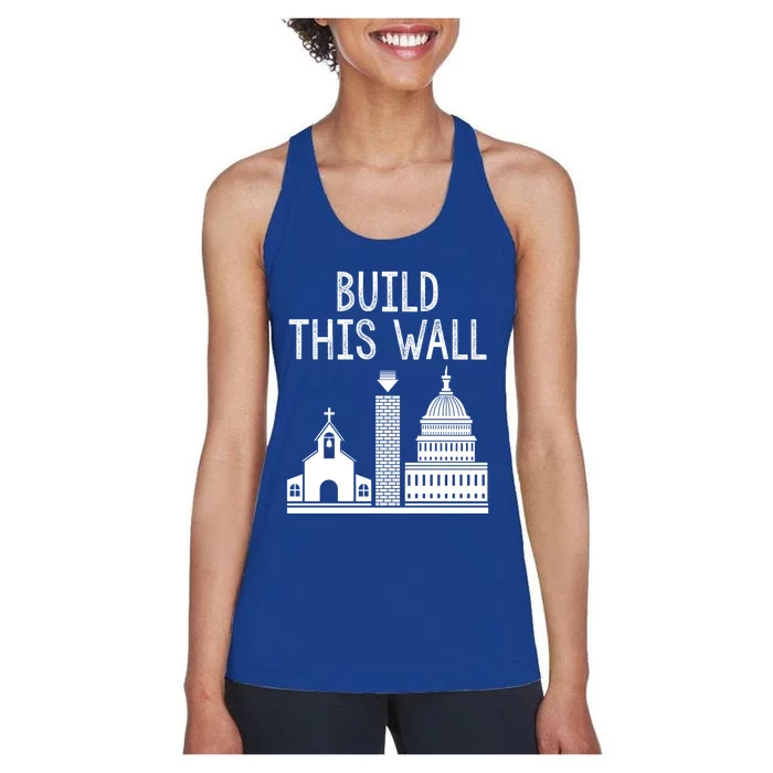 Build This Wall Separation Of Church And State Usa Gift Women's Racerback Tank