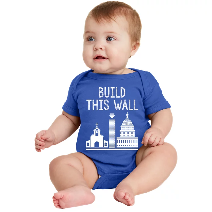 Build This Wall Separation Of Church And State Usa Gift Baby Bodysuit