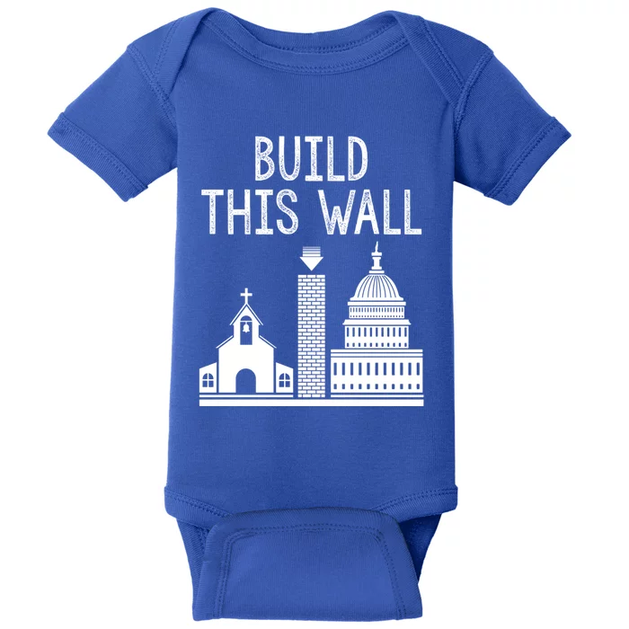 Build This Wall Separation Of Church And State Usa Gift Baby Bodysuit