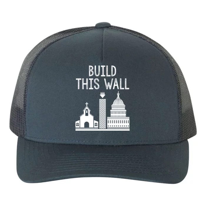 Build This Wall Separation Of Church And State Usa Gift Yupoong Adult 5-Panel Trucker Hat