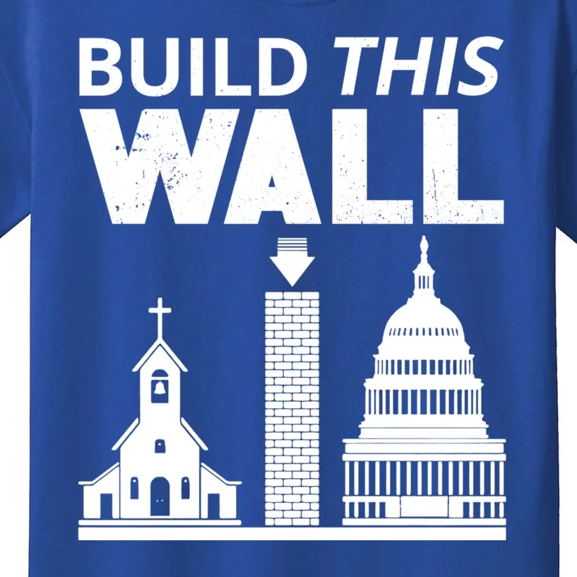 Build This Wall Separation Of Church And State Usa Gift Kids T-Shirt