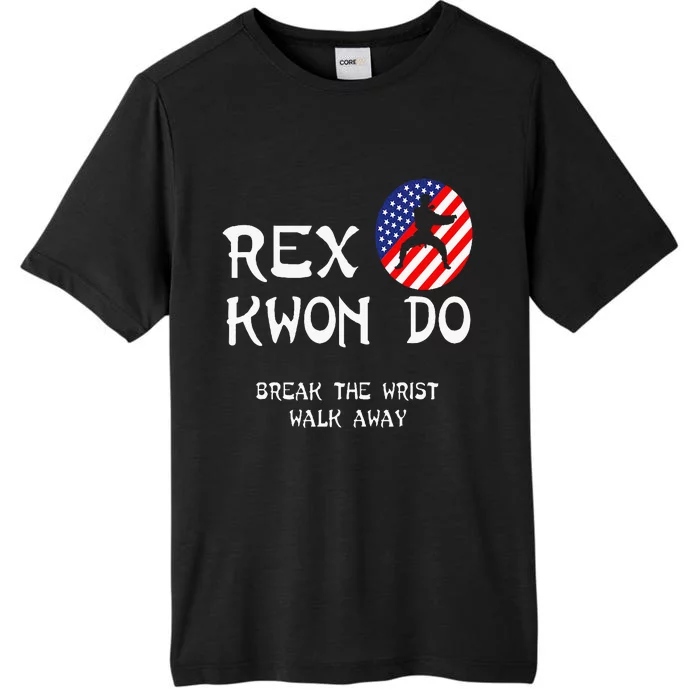 Break The Wrist Walk Away Rex Kwon Do ChromaSoft Performance T-Shirt