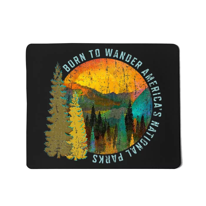 Born To Wander Americas National Parks Vintage Mousepad